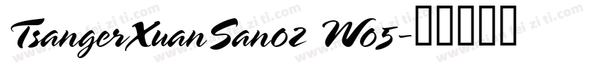TsangerXuanSan02 W05字体转换